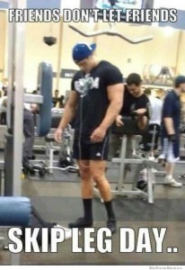 don't skip leg day